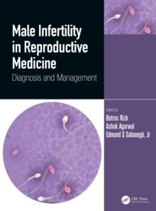 Male Infertility in Reproductive Medicine : Diagnosis and Management