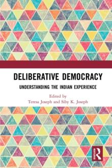 Deliberative Democracy : Understanding the Indian Experience