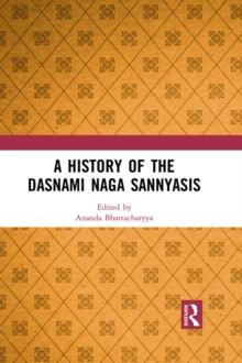 A History of the Dasnami Naga Sannyasis