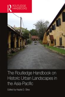 The Routledge Handbook on Historic Urban Landscapes in the Asia-Pacific