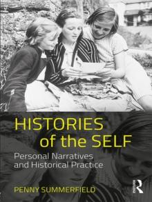 Histories of the Self : Personal Narratives and Historical Practice