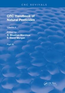 Handbook of Natural Pesticides : Part B, Volume III