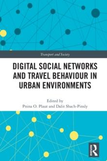 Digital Social Networks and Travel Behaviour in Urban Environments