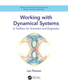 Working with Dynamical Systems : A Toolbox for Scientists and Engineers