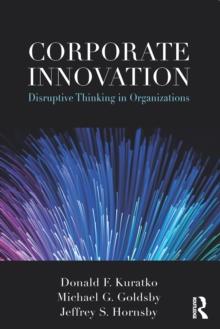 Corporate Innovation : Disruptive Thinking in Organizations