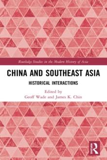 China and Southeast Asia : Historical Interactions