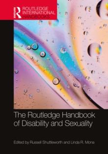 The Routledge Handbook of Disability and Sexuality