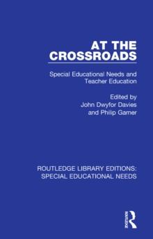 At the Crossroads : Special Educational Needs and Teacher Education