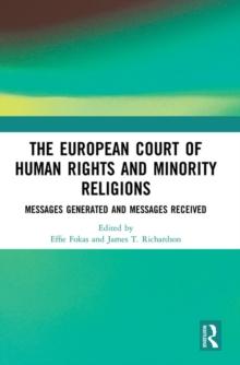 The European Court of Human Rights and Minority Religions : Messages Generated and Messages Received