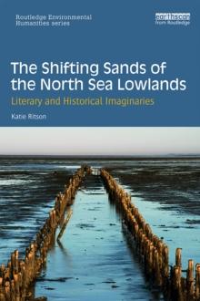 The Shifting Sands of the North Sea Lowlands : Literary and Historical Imaginaries