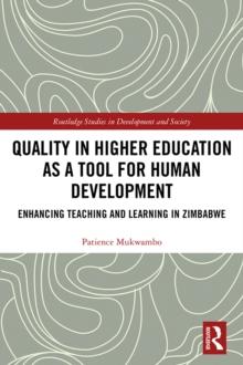 Quality in Higher Education as a Tool for Human Development : Enhancing Teaching and Learning in Zimbabwe