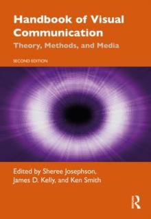 Handbook of Visual Communication : Theory, Methods, and Media