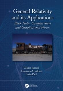 General Relativity and its Applications : Black Holes, Compact Stars and Gravitational Waves