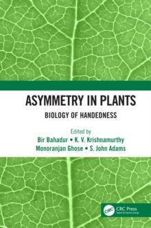 Asymmetry in Plants : Biology of Handedness