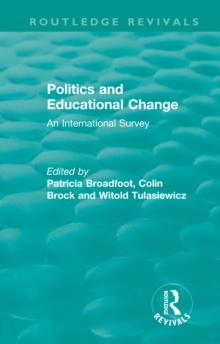 Politics and Educational Change : An International Survey