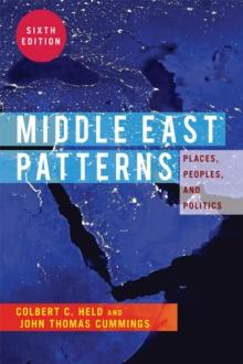 Middle East Patterns : Places, People, and Politics