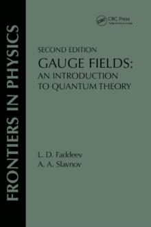 Gauge Fields : An Introduction To Quantum Theory, Second Edition