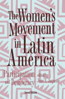 The Women's Movement In Latin America : Participation And Democracy, Second Edition