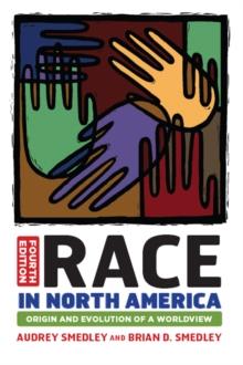 Race in North America : Origin and Evolution of a Worldview