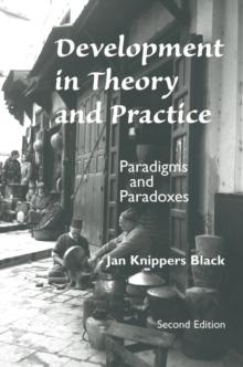 Development In Theory And Practice : Paradigms And Paradoxes, Second Edition