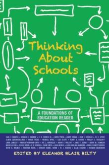 Thinking about Schools : A Foundations of Education Reader