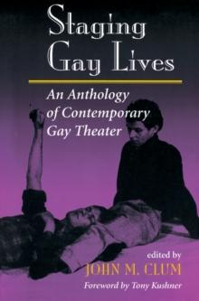 Staging Gay Lives : An Anthology Of Contemporary Gay Theater