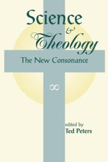 Science And Theology : The New Consonance