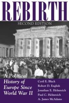 Rebirth : A Political History Of Europe Since World War II