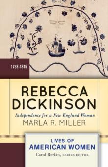 Rebecca Dickinson : Independence for a New England Woman