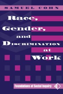 Race, Gender, And Discrimination At Work