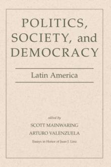 Politics, Society, And Democracy Latin America