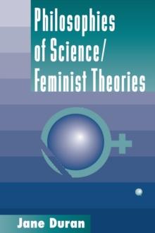 Philosophies Of Science : Feminist Theories