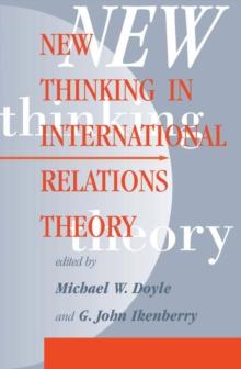 New Thinking In International Relations Theory