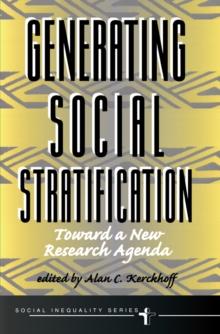 Generating Social Stratification : Toward A New Research Agenda