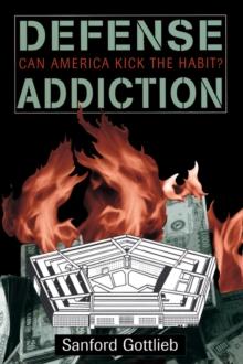 Defense Addiction : Can America Kick The Habit?