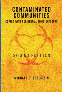 Contaminated Communities : Coping With Residential Toxic Exposure, Second Edition