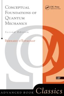 Conceptual Foundations Of Quantum Mechanics : Second Edition