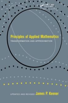 Principles Of Applied Mathematics : Transformation and Approximation