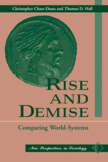 Rise And Demise : Comparing World Systems