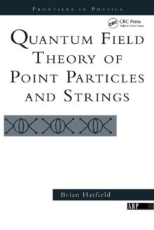 Quantum Field Theory Of Point Particles And Strings