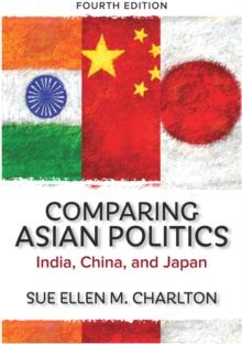 Comparing Asian Politics : India, China, and Japan