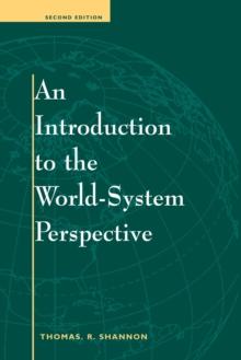 An Introduction To The World-system Perspective : Second Edition