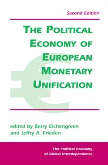 The Political Economy Of European Monetary Unification