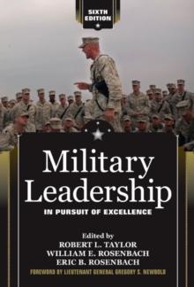 Military Leadership : In Pursuit of Excellence