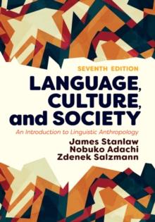 Language, Culture, and Society : An Introduction to Linguistic Anthropology