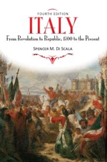 Italy : From Revolution to Republic, 1700 to the Present, Fourth Edition