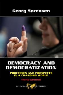 Democracy and Democratization : Processes and Prospects in a Changing World, Third Edition