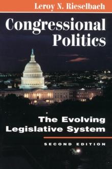 Congressional Politics : The Evolving Legislative System