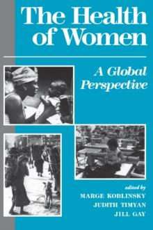 The Health Of Women : A Global Perspective