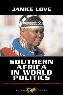 Southern Africa in World Politics : Local Aspirations and Global Entanglements